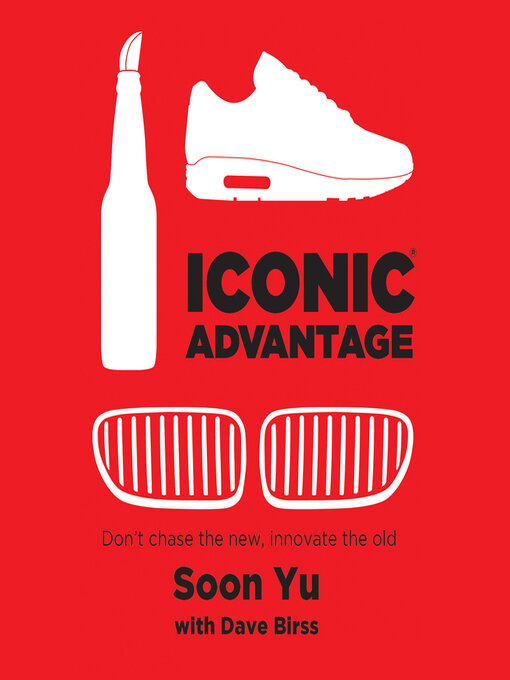 Title details for Iconic Advantage by Soon Yu - Available